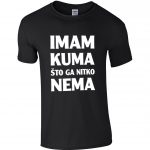 Imam Kuma Što Ga Nitko Nema
