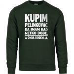Kupim Pelinkovac Da Imam Kad Netko Dođe A Onda Dođem Ja