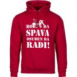 Rođen Da Spava, Osuđen Da Radi
