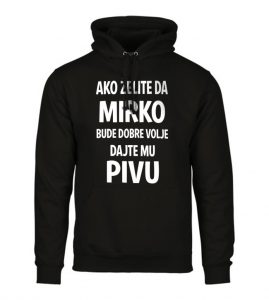 Ako Želite Da Mirko Bude Dobre Volje Dajte Mu Pivu