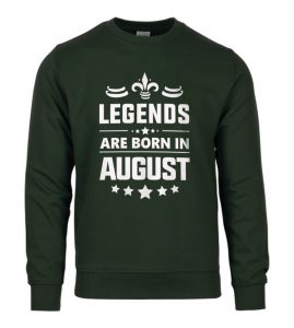 Legends Are Born In August