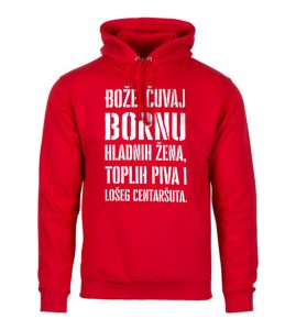 Bože Čuvaj Bornu Hladnih Žena, Toplih Piva I Lošeg Centaršuta