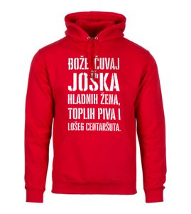 Bože Čuvaj Joška Hladnih Žena, Toplih Piva I Lošeg Centaršuta