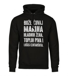 Bože Čuvaj Marina Hladnih Žena, Toplih Piva I Lošeg Centaršuta