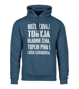Bože Čuvaj Tonyja Hladnih Žena, Toplih Piva I Lošeg Centaršuta