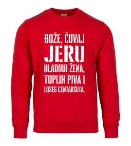 Bože Čuvaj Jeru Hladnih Žena, Toplih Piva I Lošeg Centaršuta