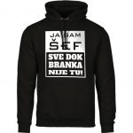 Ja Sam Šef Sve Dok Branka Nije Tu