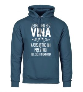 Jedan Dan Bez Vina Vjerojatno Bih Preživio. Ali Zašto Riskirati?