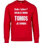 Kako Ljubav? Hvala Bogu Tomos Je Dobro