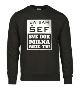 Ja Sam Šef Sve Dok Milka Nije Tu