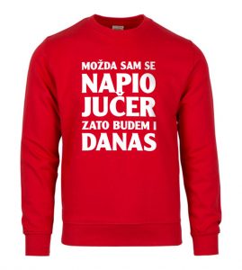 Možda Sam Se Napio Jučer Zato Budem I Danas