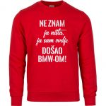 Ne Znam Ja Ništa Ja Sam Ovdje Došao BMW-om