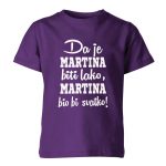 Da Je Martina Biti Lako, Martina Bio Bi Svatko