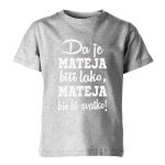 Da Je Mateja Biti Lako, Mateja Bio Bi Svatko