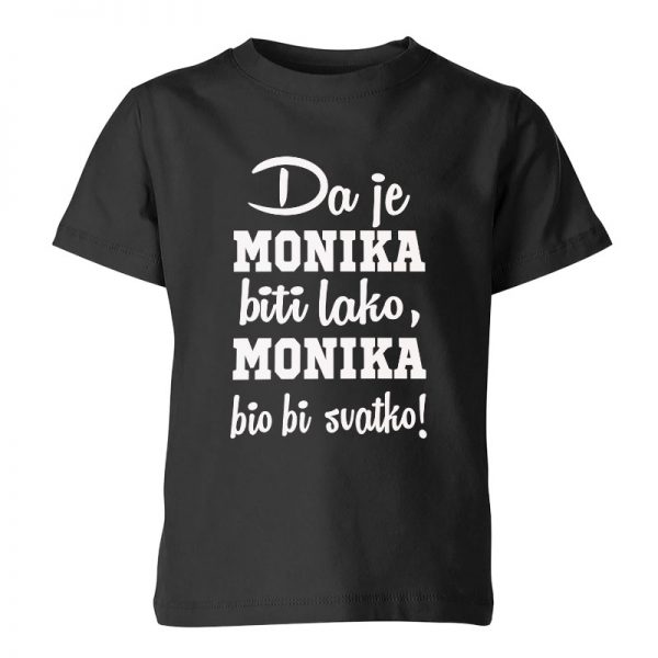 Da Je Monika Biti Lako, Monika Bio Bi Svatko