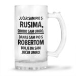 Jučer Sam Pio S Rusima, Skoro Sam Umro. Danas Sam Pio S Robertom, Bolje Da Sam Jučer Umro!