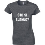 Što Si Blenuo?
