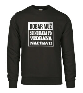 Dobar Muž Se Ne Rađa To Vedrana Napravi