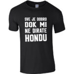 Sve Je Dobro Dok Mi Ne Dirate Hondu