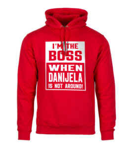 I'm The Boss When Danijela Is Not Around
