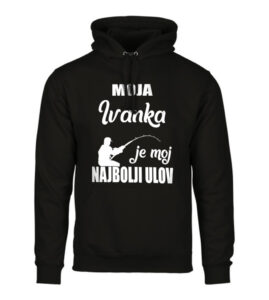 Moja Ivanka Je Moj Najbolji Ulov