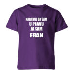 Naravno Da Sam U Pravu Ja Sam Fran