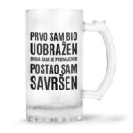 Prvo Sam Bio Uobražen Onda Sam Se Promijenio - Postao Sam Savršen