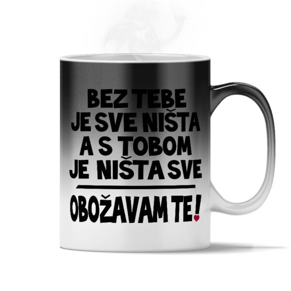 Bez Tebe Je Sve Ništa A S Tobom Je Ništa Sve | Obožavam Te
