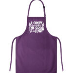 I Only Smoke The Good Stuff