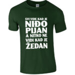 Svi Vide Kad Je Niđo Pijan A Nitko Ne Vidi Kad Je Žedan