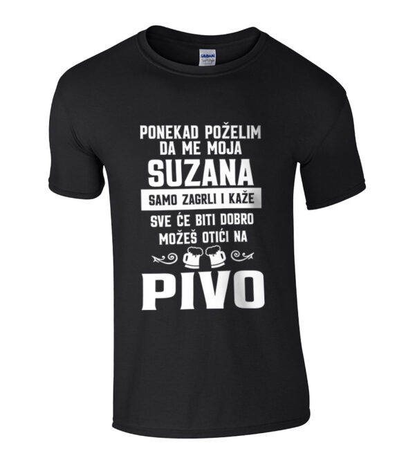 Ponekad Poželim Da Me Moja Suzana Samo Zagrli I Kaže Sve Će Biti Dobro Možeš Otići Na Pivo
