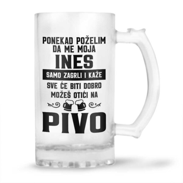 Ponekad Poželim Da Me Moja Ines Samo Zagrli I Kaže Sve Će Biti Dobro Možeš Otići Na Pivo