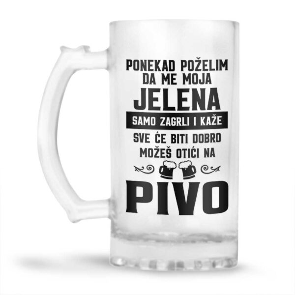 Ponekad Poželim Da Me Moja Jelena Samo Zagrli I Kaže Sve Će Biti Dobro Možeš Otići Na Pivo - Slika 2
