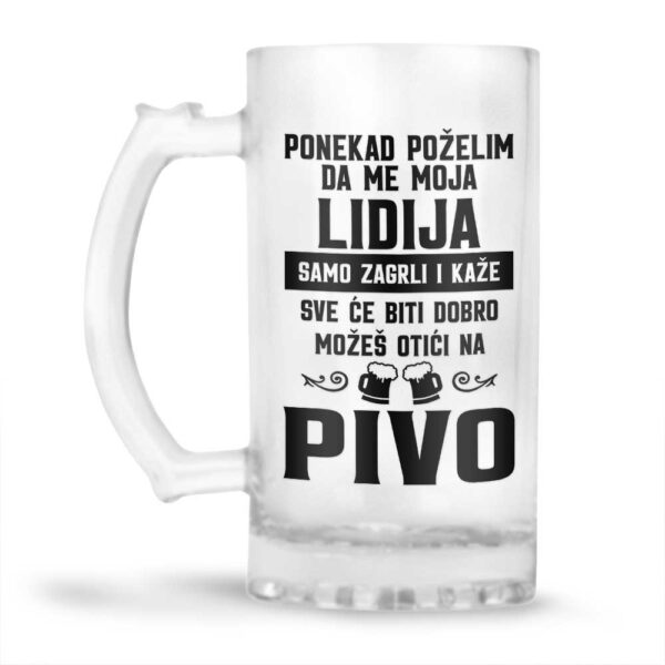Ponekad Poželim Da Me Moja Lidija Samo Zagrli I Kaže Sve Će Biti Dobro Možeš Otići Na Pivo - Slika 2