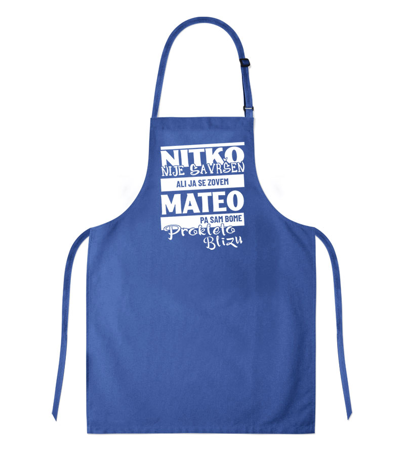 Nitko Nije Savršen Ali Ja Se Zovem Mateo Pa Sam Bome Prokleto Blizu