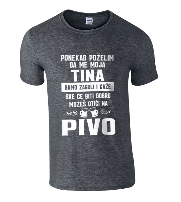 Ponekad Poželim Da Me Moja Tina Samo Zagrli I Kaže Sve Će Biti Dobro Možeš Otići Na Pivo