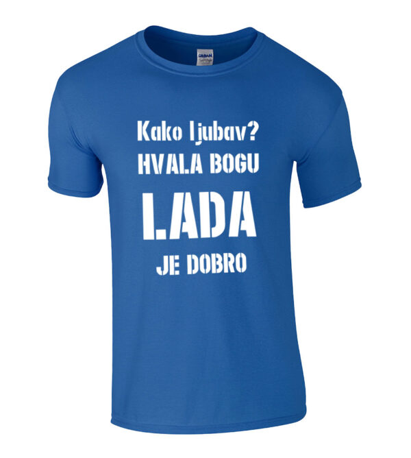 Kako Ljubav? Hvala Bogu Lada Je Dobro