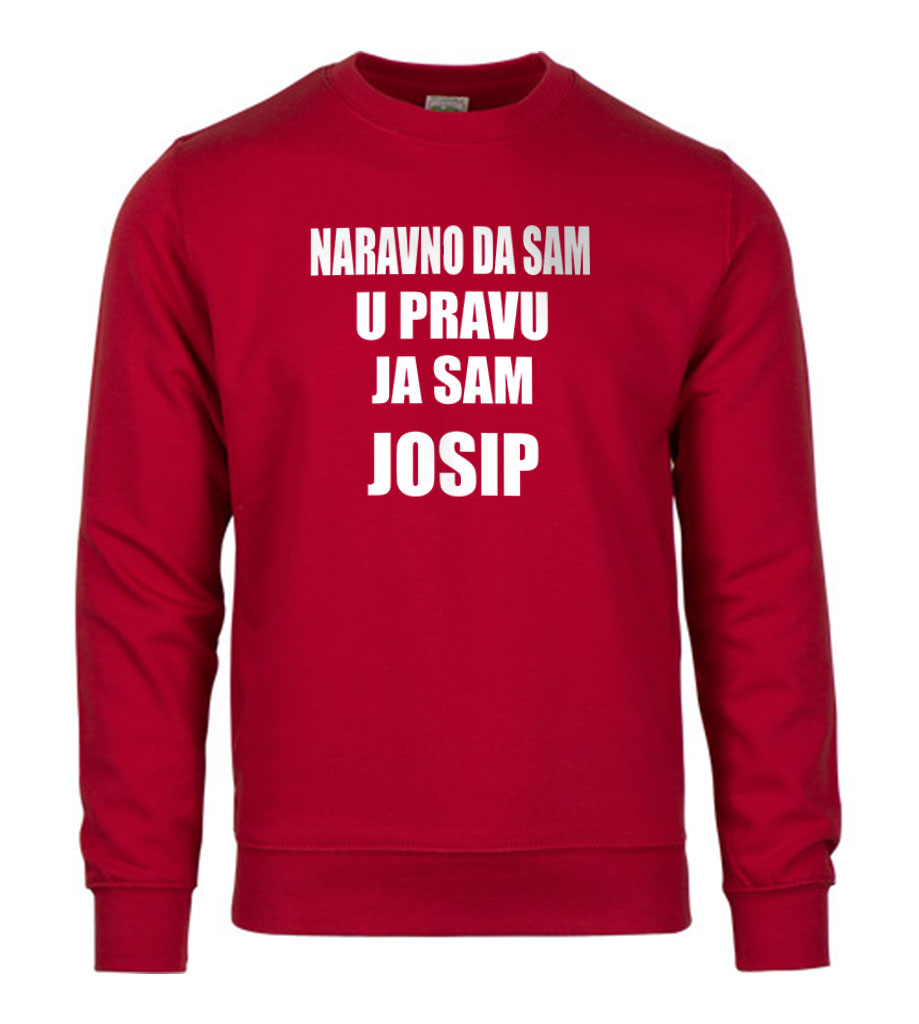 Naravno Da Sam U Pravu Ja Sam Josip
