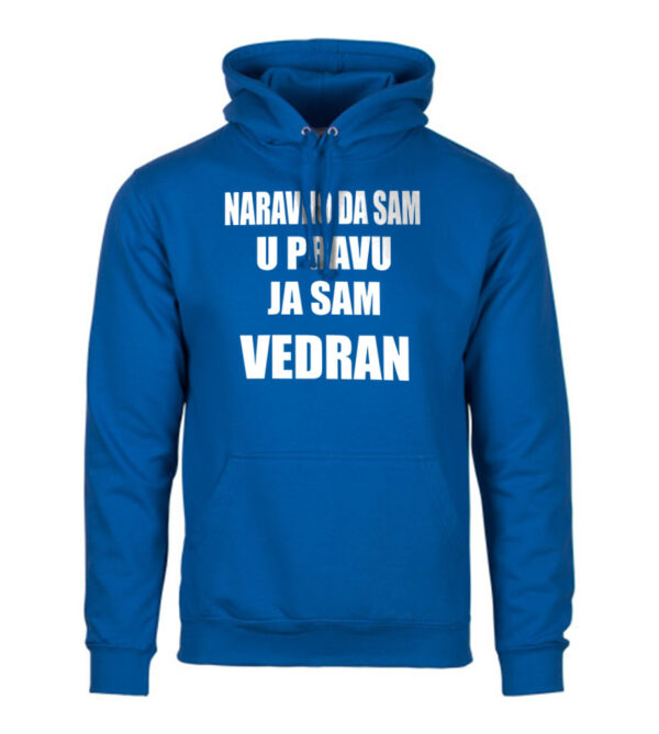 Naravno Da Sam U Pravu Ja Sam Vedran