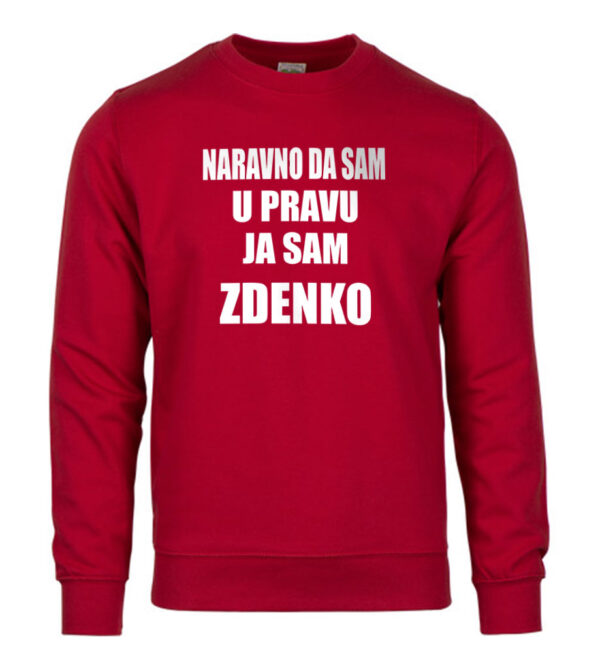 Naravno Da Sam U Pravu Ja Sam Zdenko