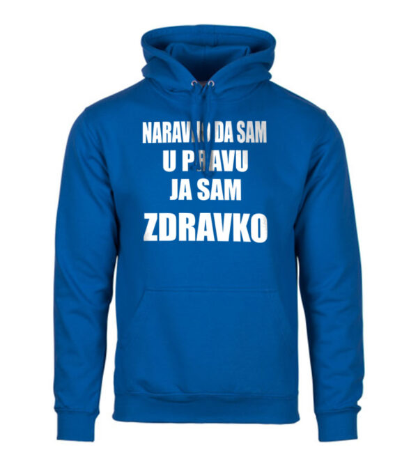 Naravno Da Sam U Pravu Ja Sam Zdravko