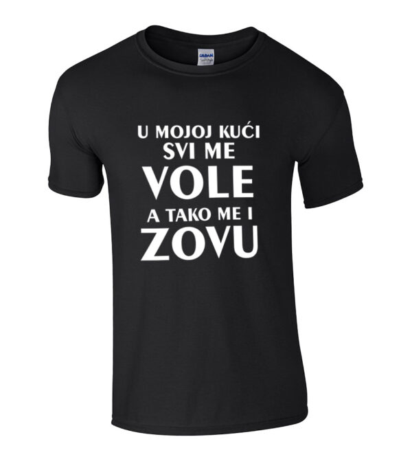 U Mojoj Kući Svi Me Vole A Tako Me I Zovu
