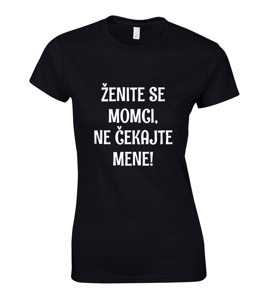 Ženite Se Momci, Ne Čekajte Mene