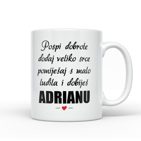 Pospi Dobrote Dodaj Veliko Srce I Pomiješaj S Malo Ludila I Dobiješ Adrianu