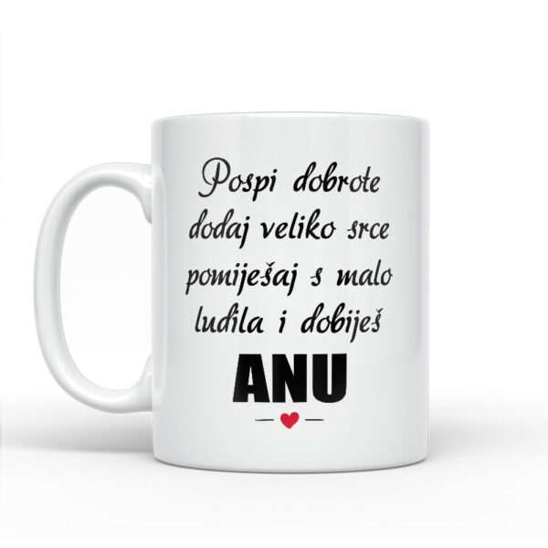 Pospi Dobrote Dodaj Veliko Srce I Pomiješaj S Malo Ludila I Dobiješ Anu - Slika 2