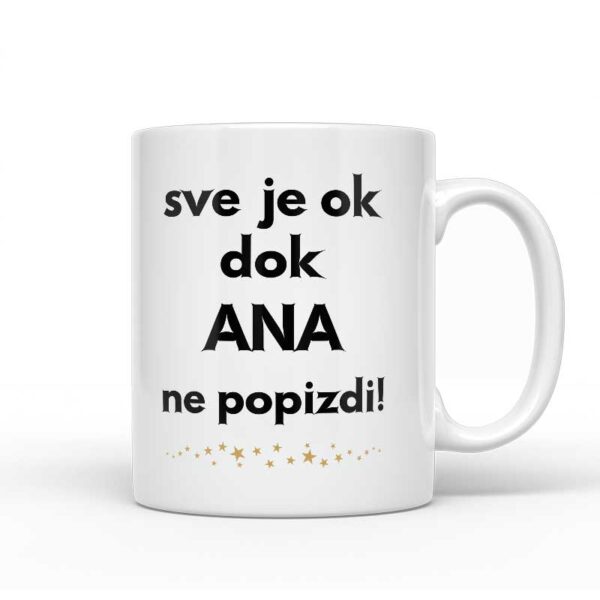 Sve Je OK Dok Ana Ne Popizdi!