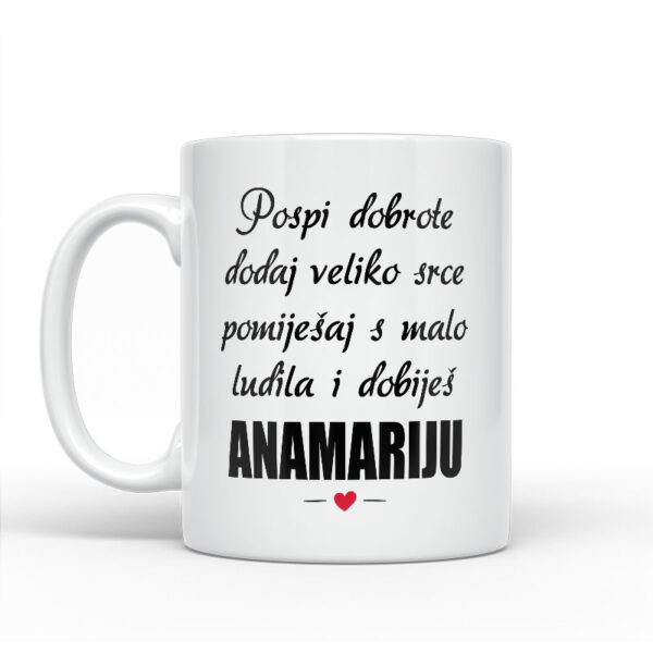Pospi Dobrote Dodaj Veliko Srce I Pomiješaj S Malo Ludila I Dobiješ Anamariju - Slika 2