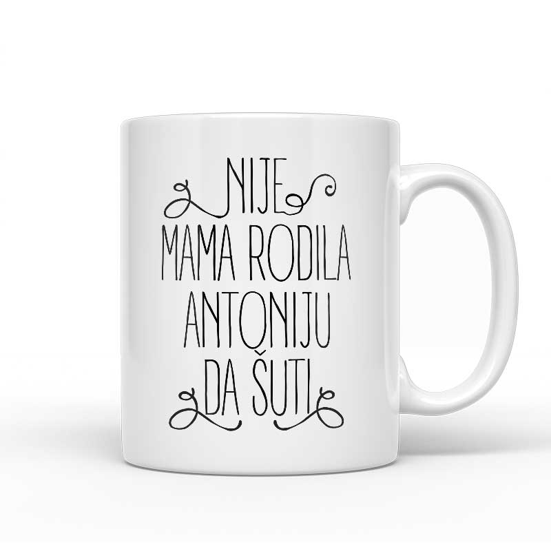 Nije Mama Rodila Antoniju Da Šuti