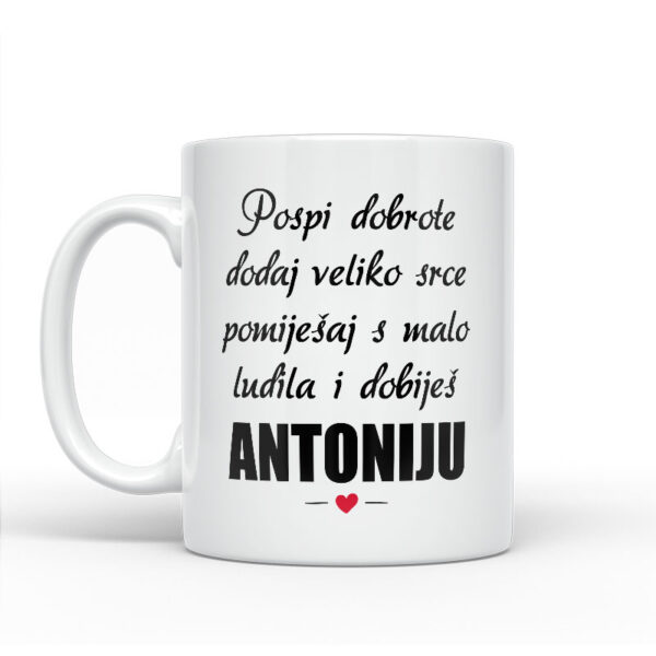 Pospi Dobrote Dodaj Veliko Srce I Pomiješaj S Malo Ludila I Dobiješ Antoniju - Slika 2
