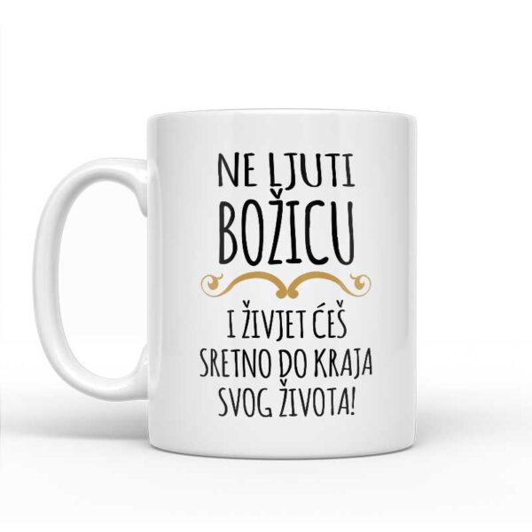 Ne Ljuti Božicu I Živjet Ćeš Sretno Do Kraja Svog Života - Slika 2